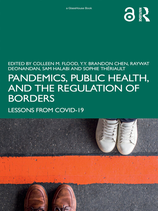 Title details for Pandemics, Public Health, and the Regulation of Borders by Colleen M. Flood - Available